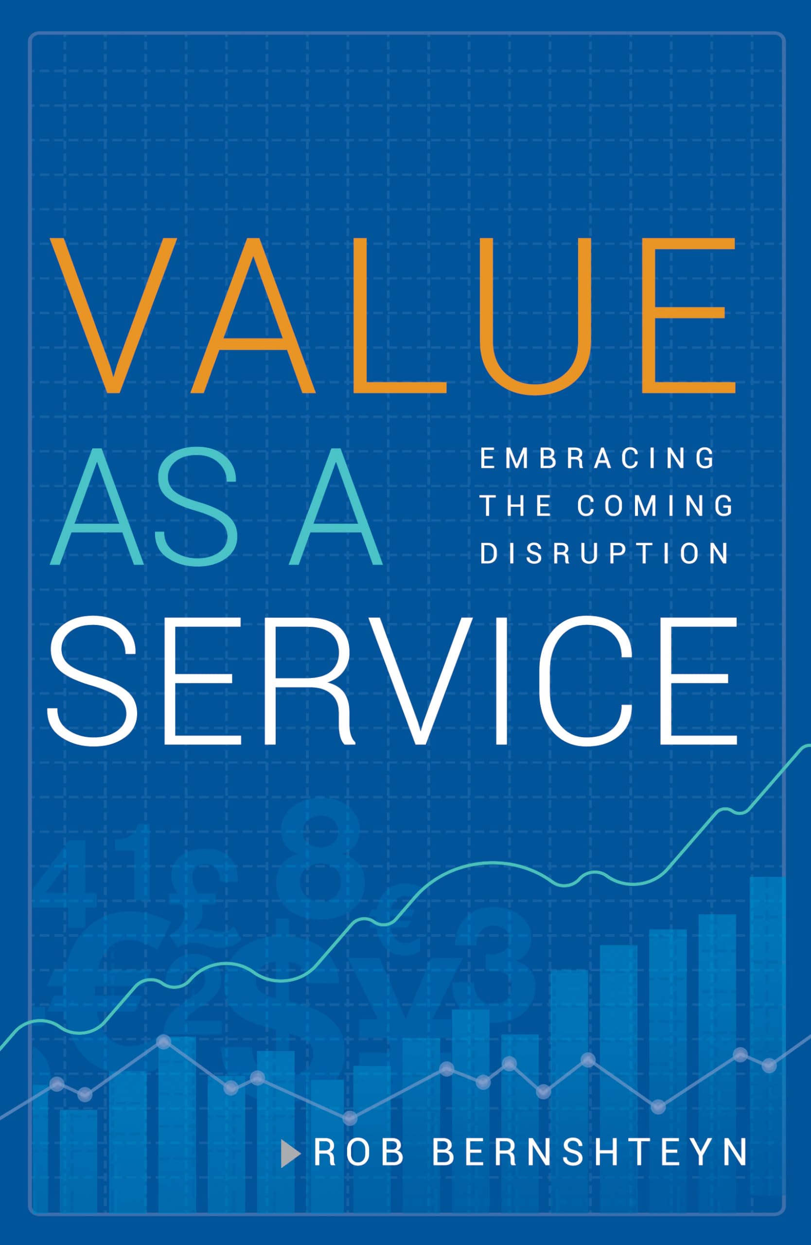 Value as a Service: Embracing the Coming Disruption | Amazon.com.br